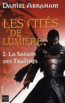 Les cites de lumieres - tome 2 la saison des traitres - vol02