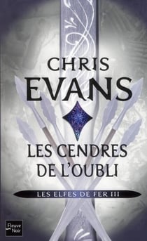 Les elfes de fer - tome 3 les cendres de l'oubli - vol03