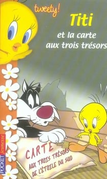 Tweety - tome 4 titi et la carte aux trois tresors - vol04