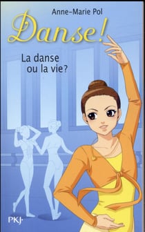 Danse ! Tome 35 : la danse ou la vie ?