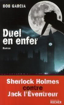 Duel en enfer - sherlock holmes contre jack l'éventreur