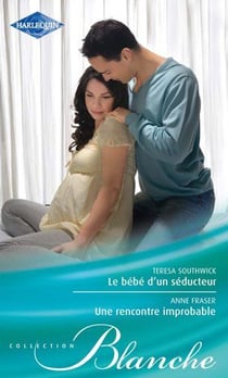 Le bébé d'un séducteur - une rencontre improbable