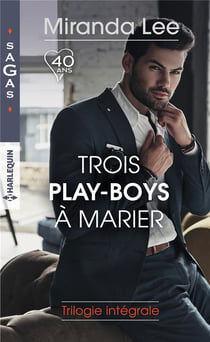 Trois play-boys à marier - les tourments d'un play-boy, pari pour un play-boy, un play-boy amoureux