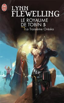Le royaume de Tobin Tome 5 - la troisième Orëska