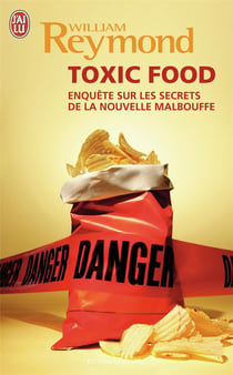 Toxic food - enquetes sur les secrets de la nouvelle malbouffe