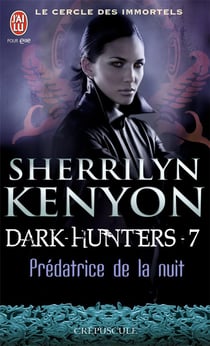 Le cercle des immortels - dark hunters Tome 7 - prédatrice de la nuit