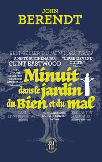 Minuit dans le jardin du bien et du mal : Savannah, Géorgie, chronique d'une ville