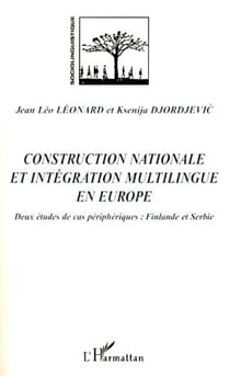 Construction nationale et intégration multilingue en Europe - deux études de cas péripheriques - Finlande  et Serbie