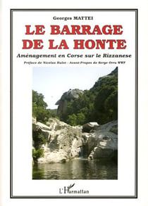 Le barrage de la honte - aménagement en corse sur le rizzanese