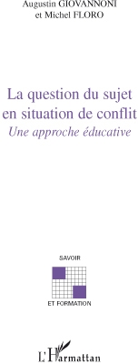 La question du sujet en situation de conflit - une approche éducative
