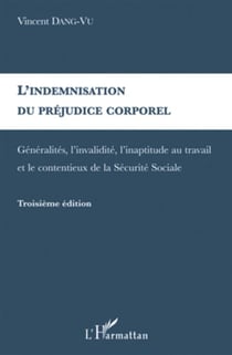 Indemnisation du préjudice corporel - généralités, validité, inaptitude au travail (3e édition)