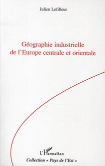 Géographie industrielle de l'Europe centrale et orientale