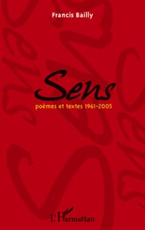 Sens - poèmes et textes 1961-2005