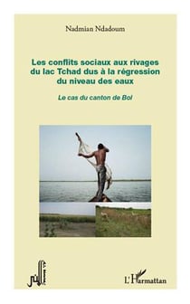 Les conflits sociaux aux rivages du lac tchad dus à la régression du niveaux des eaux - le cas du canton de bol