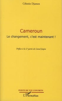 Cameroun - le changement, c'est maintenant !