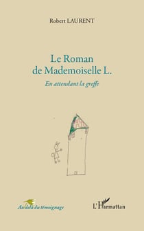 Le roman de mademoiselle L. en attendant la greffe