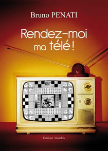Rendez-moi ma télé !