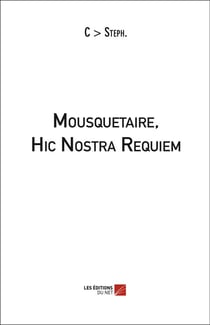 Mousquetaire, hic nostra requiem