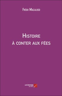 Histoire à conter aux fées