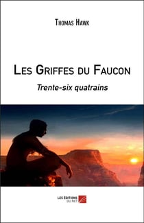 Les griffes du faucon - trente-six quatrains