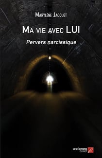 Ma vie avec lui : pervers narcissique
