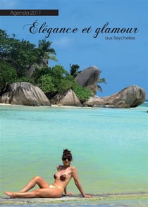 Agenda - élégance et glamour aux seychelles (édition 2017)