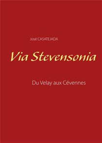 Via stevensonia - du velay aux cévennes