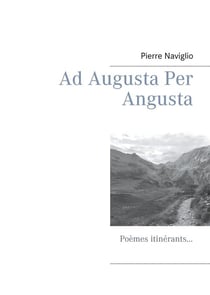 Ad augusta per angusta - poèmes itinérants...