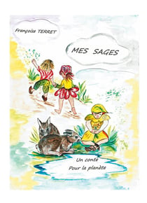 Mes sages - un conte pour la planète