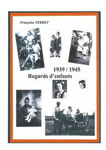 1939-1945 : regards d'enfants