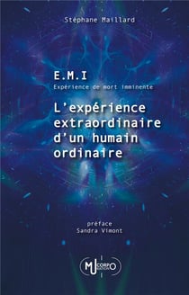 E.m.i. experience de mort imminente - l'experience extraordinaire d'un humain ordinaire - illustrati