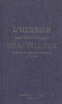 L'herbier merveilleux - notes sur le sens caché des fleurs du Louvre