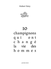 10 champignons qui ont changé la vie des hommes