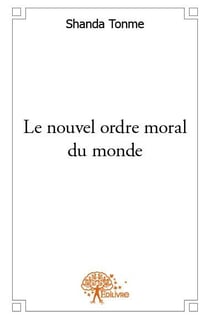 Le nouvel ordre moral du monde