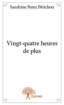 Vingt-quatre heures de plus