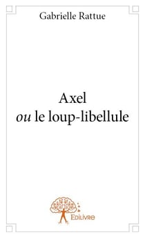 Axel ou le loup-libellule
