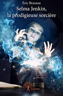 Selma Jenkin, la prodigieuse sorcière