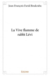 La vive flamme de rabbi lévi