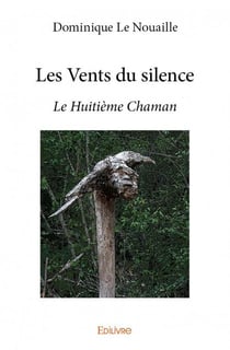 Les vents du silence - le huitième chaman