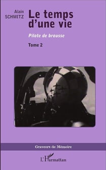 Le temps d'une vie Tome 2 - pilote de brousse