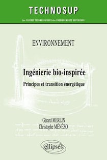 Environnement - ingénierie bio-inspirée - principes et transition énergétique