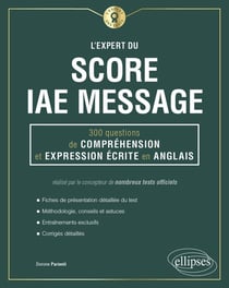 L'expert du score IAE message - 300 questions de compréhension et expression écrite en anglais