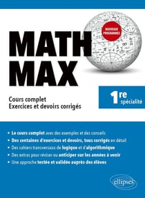 Math max - première enseignement de spécialité - cours complet, exercices et devoirs corrigés