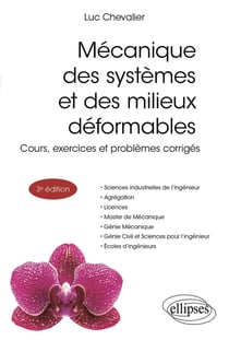 Mécanique des systèmes et des milieux déformables : Cours, exercices et problèmes corrigés (3e édition)