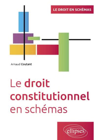 Le droit constitutionnel en schémas : A jour au 15 janvier 2025