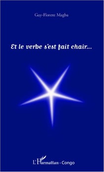 Et le verbe s'est fait chair...