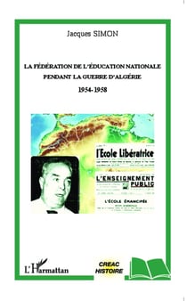 La fédération de l'éducation nationale pendant la guerre d'Algérie 1954-1958