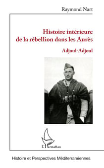 Histoire intérieure de la rébellion dans les Aurès - adjoul-adjoul