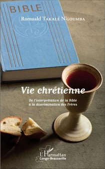 Vie chrétienne : De l'interprétation de la Bible à la discrimination des Frères