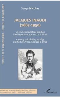 Jacques Inaudi (1867-1950) un jeune calculateur prodige étudié par Broca, Charcot et Binet
